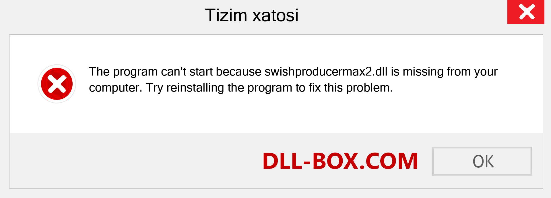 swishproducermax2.dll fayli yo'qolganmi?. Windows 7, 8, 10 uchun yuklab olish - Windowsda swishproducermax2 dll etishmayotgan xatoni tuzating, rasmlar, rasmlar